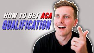 HOW TO GET THE ACA QUALIFICATION! Exam breakdown and support!