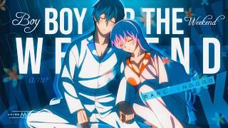 Boy For The Weekend -「AMV」- Anime MV