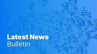 Latest news bulletin | March 24th – Midday