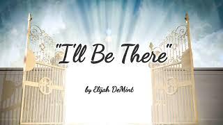 "I'll Be There" by Elijah DeMint