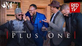 THE MEN'S CLUB / SEASON 3 / EPISODE 1 / PLUS ONE | REDTV