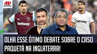 "A situação do Paquetá tá SE AGRAVANDO A CADA DIA, cara! O que MAIS COMPLICA é que..." VEJA DEBATE!