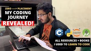 How I learned to Code from Start till Placement | My Coding Journey