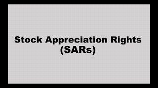 What is a Stock Appreciation Right (SAR)?