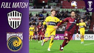 Vissel Kobe vs. Central Coast Mariners | Full Match | AFC Champions League™ Elite