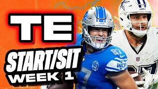  WEEK 1 TE MUST Start/Sit Picks!  | 2024 Fantasy Football Advice