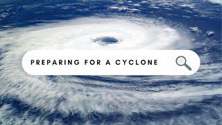 Preparing for Cyclones