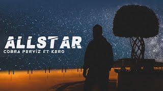 Cobra Perviz ft. Kero — Allstar