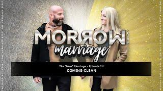 Coming Clean | The 'NEW' Marriage | Ep211