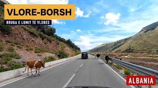 VLORE - BORSH, RRUGA E LUMIT TE VLORES, DRIVING REAL TIME [4K]