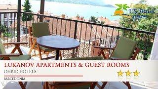 Lukanov Apartments & Guest Rooms - Ohrid Hotels, Macedonia