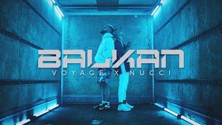 VOYAGE x NUCCI - BALKAN (OFFICIAL VIDEO) Prod. by Popov