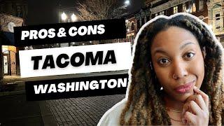 TOP 5 PROS and CONS Of Living In Tacoma Washington