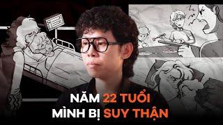 NĂM 22 TUỔI MÌNH BỊ SUY THẬN