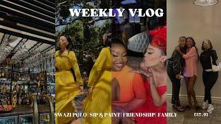 WEEKLY VLOG| SWAZI POLO | SIP & PAINT