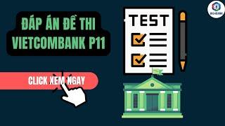 Đáp án đề thi Vietcombank Phần 11