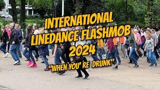 International. Linedance Flashmob 2024 - Düsseldorf / Germany "When You're Drunk"