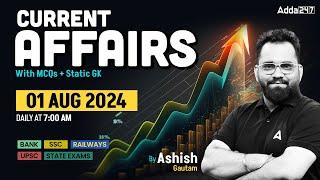 01 AUG CURRENT AFFAIRS 2024 | ALL EXAMS IMP. CURRENT AFFAIRS | ASHISH GAUTAM SIR