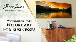 ART FOR BUSINESSES - Washington State's Nature Photography