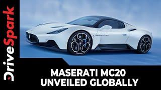 Maserati MC20 Unveiled Globally | Specs, Features, Price, & Other Details