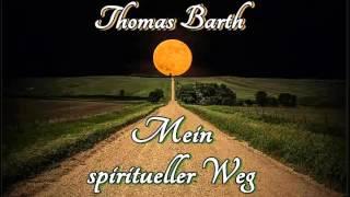 Mein spiritueller Weg - Thomas Barth