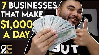 Anybody Can Make $1,000 A Day With These Businesses