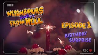 Neighbours back From Hell // Episode 1 - Birthday Surprise!