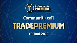 Tradepremium.be | Community call 19.06.2022