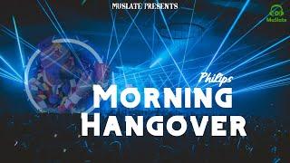 Morning Hangover (Official Video) | Philips | J-Jatin | Latest Hindi Songs 2020 | MuSlate