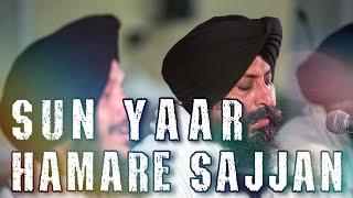 Sunn Yaar Hamare Sajjan | Bhai Satvinder Singh • Harvinder Singh • Delhi Wale #shabadnaad