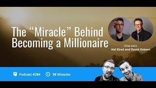 The “Miracle” Behind Becoming a Millionaire with Hal Elrod and David Osborn | BP Podcast 284: