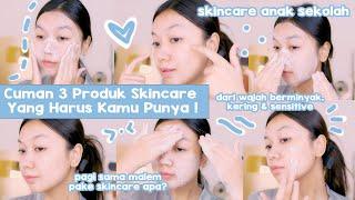 3 Tahapan Skincare Untuk Pemula dan Remaja || Desty Yufenti