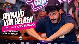 ARMAND VAN HELDEN CAN DO IT ALL! | GLITTERBOX PRE-PARTY AT CAFÉ MAMBO IBIZA August 18 2024