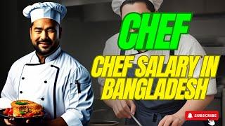 How Much is Chef Salary in Bangladesh | Holy Eats