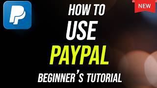 How to Use PayPal - 2024 Update