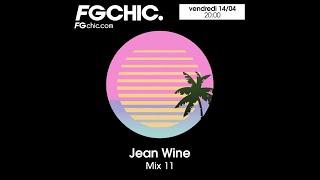 FG CHIC MIX 11 BY JEAN WINE - Letherette, Jo Paciello, Austin Millz, Third Attempt