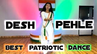 Desh Pehle Special Dance | Best Patriotic Dance | Main Atal Hoon | 78th independence day celebration