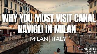 Why You Must Visit Canal Navigli in Milan | Italy | Things To Do In Italy