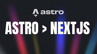 Why AstroJS is better than NextJS