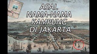 ASAL NAMA-NAMA KAMPUNG DI JAKARTA PART1.. #ambon #bugis #bali #BANDAN #kampunghalaman #VOC #batavia