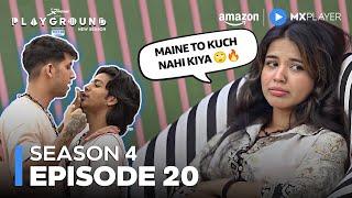 Playground Season 4 Full Episode 20 | Himanshu Arora, Shobhika | Amazon MX Player