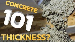 How Thick Should Your Concrete be?