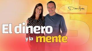 El Dinero y la Mente: Cambia tu Mentalidad y Relación con el Dinero| Diana A. & Jaiber Pérez