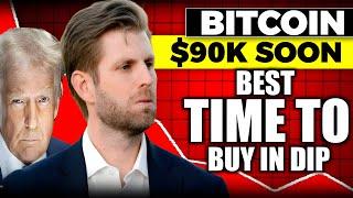  Bitcoin To $90k Soon - Best Time To Buy In Dip - Bitcoin Price Prediction Today