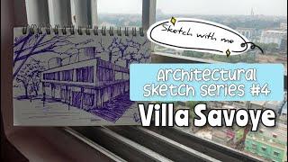 Architectural Sketch series #4/5: Villa Savoye|| France || Pen Sketching || Raima Sinha