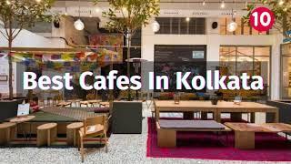 Best Cafes In Kolkata | 10Tips