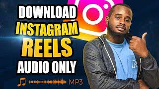 How To Download Instagram Reels Audio Sound Only As MP3