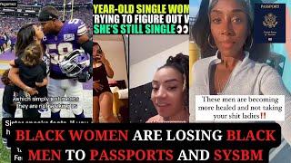 Black Women are Losing Black Men to Passports and SYSBM @JFKGOMEZ