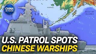 US Coast Guard Spots Chinese Warships Near Alaska | China In Focus