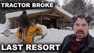 I'm Snowed In and My Tractor's Broke, HELP!